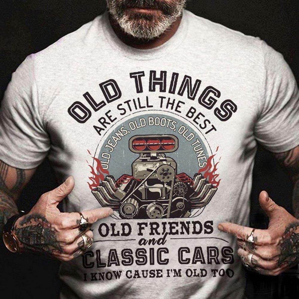 Old Things Are Still The Best Shirt